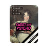Masterpieces - Enamel Pin - Sweet But Psycho | Santoro London