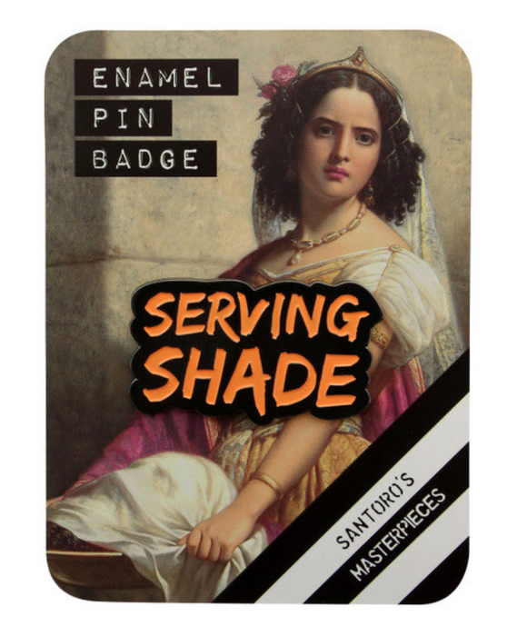 Masterpieces - Enamel Pin - Serving Shade | Santoro London
